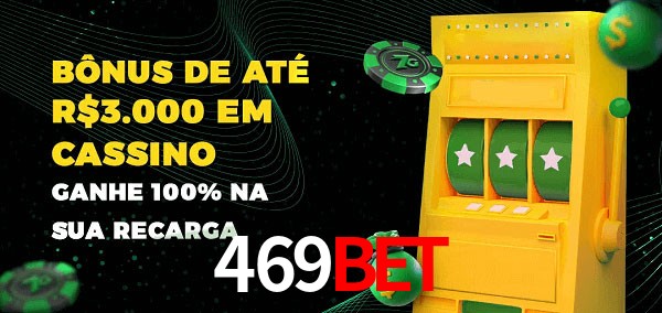 469Bet melhor bônus de depósito
